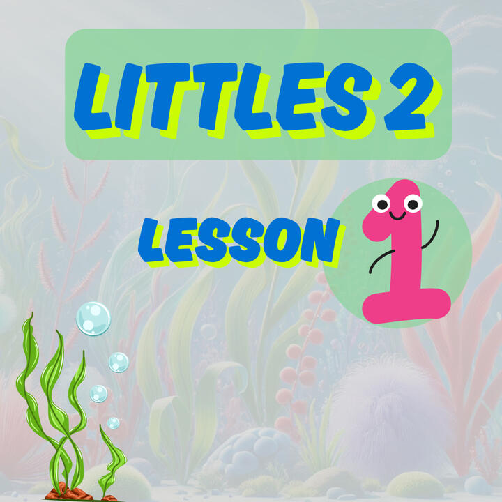 Littles 2 - Lesson 1