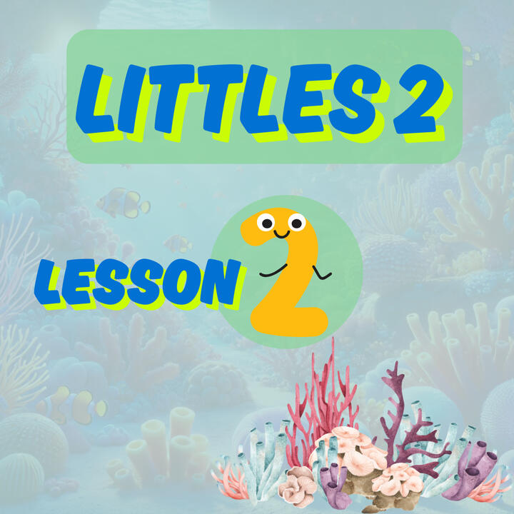 Littles 2 - Lesson 2