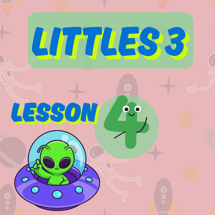 Littles 3 - Lesson 4