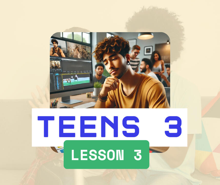 Teens 3 - Lesson 3