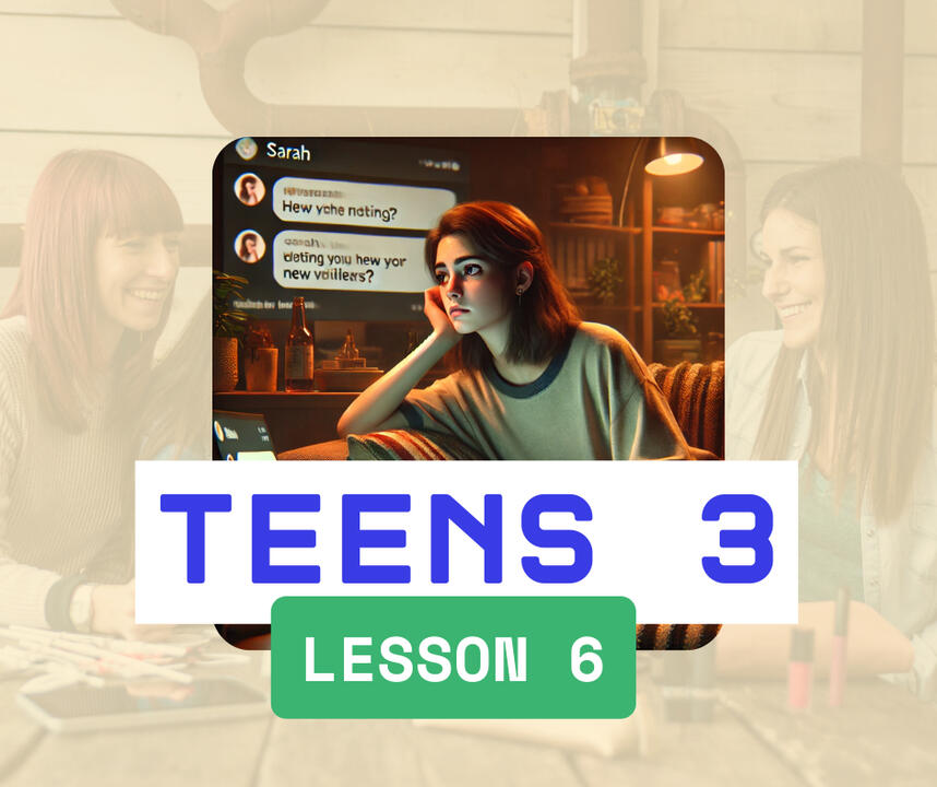 Teens 3 - Lesson 6
