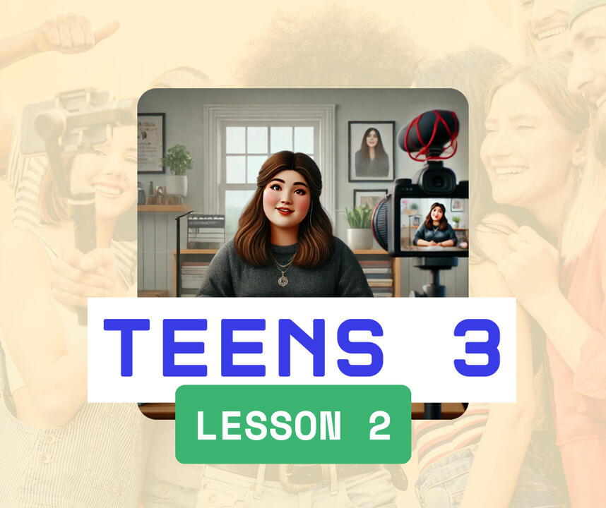 Teens 3 - Lesson 2