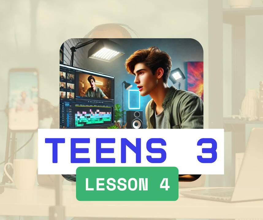 Teens 3 - Lesson 4
